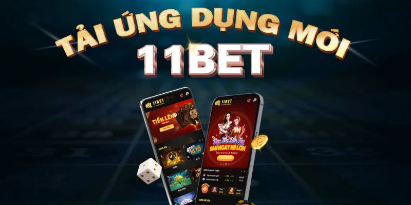Tải App 11bet - Hướng Dẫn Quy Trình 3 Phút An Toàn 4 Lưu ý trong quá trình tải app của nhà cái 11bet